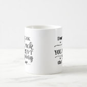 Schauen Sie nicht zurück... Motivierend Tasse (Mittel)