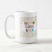 Schauen Sie nie zurück Kaffeetasse (Links)