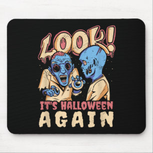 Schauen Sie sein Halloween wieder L Funny Zombie Q Mousepad
