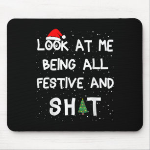 Schauen Sie sich an, wie ich das ganze festliche W Mousepad