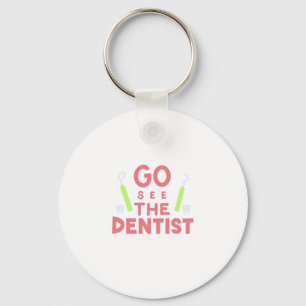 "Schauen Sie sich den Zahnarzt an: Hell lächelt vo Schlüsselanhänger