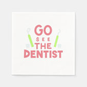 "Schauen Sie sich den Zahnarzt an: Hell lächelt vo Serviette (Vorderseite)