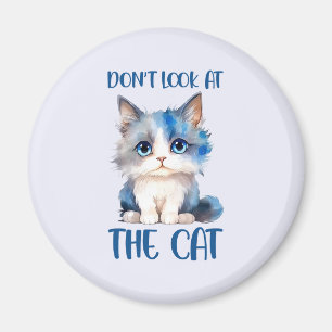 Schauen Sie sich die Cat Funny Cat Phrase nicht an Magnet