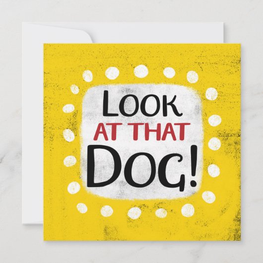 Schauen Sie sich die Grußkarte des Hundes an Karte (Vorderseite)