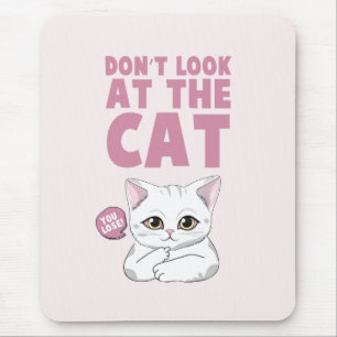 Schauen Sie sich die Katze nicht an - die sonnige  Mousepad