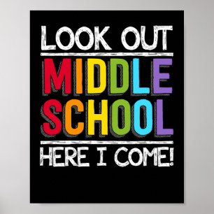 Schauen Sie sich die Mittelschule an, ich komme Poster