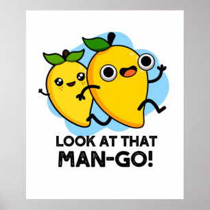 Schauen Sie sich diesen Mann-go-Funny-Fruit-Pun an Poster