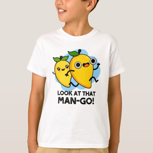 Schauen Sie sich diesen Mann-go-Funny-Fruit-Pun an T-Shirt (Vorderseite)