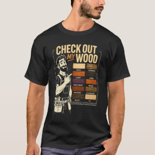 Schauen Sie sich meine Holz Holzarbeit Schreiner A T-Shirt