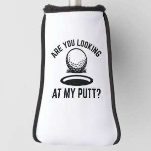 Schauen Sie sich meinen Putt an Golf Headcover