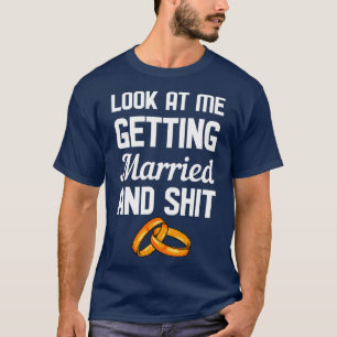 Schauen Sie sich mir bei Verheiratung 2 an T-Shirt