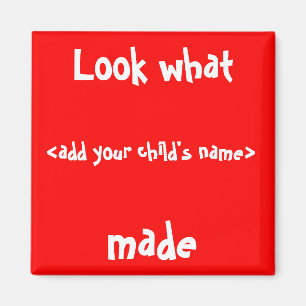 Schauen Sie, was ich machte! Magnet