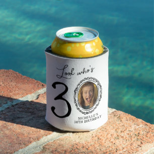 Schauen Sie, wer 30 Foto ist 30. Geburtstag Dosenkühler