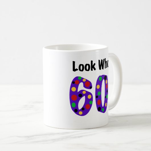 Schauen Sie, wer 60 ist Kaffeetasse (VorderseiteRechts)