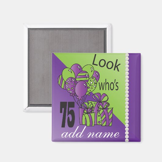 Schauen Sie, wer 75 ist Magnet (Vorderseite/Rückseite)