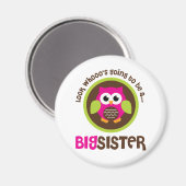 Schauen Sie, wer eine große Schwester Ewl wird Magnet (Vorderseite/Rückseite)