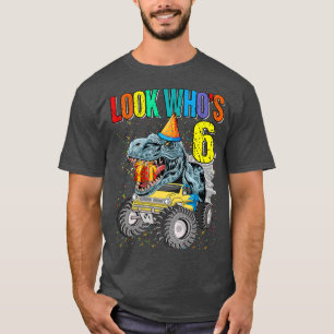 Schauen Sie, wer ist das 6. Geburtstagsmonster Tru T-Shirt