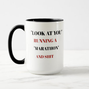 Schauen Sie, wie Sie einen Marathon laufen Tasse