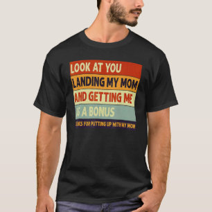 Schauen Sie, wie Sie meine Mutter landen und mich T-Shirt
