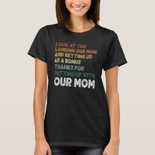 Schauen Sie, wie Sie unsere Mama landeten und uns T-Shirt