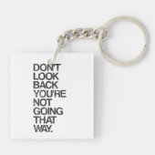 Schauen Sie zurück Sie nicht gehen nicht so Schlüsselanhänger (Rückseite)