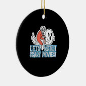 Schauen wir uns Beängstigende Filme an und schreie Keramik Ornament (Rechts)