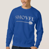 Schaufel Sweatshirt (Vorderseite)