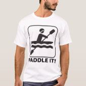 SCHAUFELN SIE ES! Canoeing Bootfahrt-T - Shirts (Vorderseite)