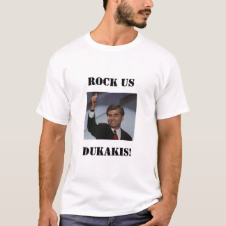 Schaukeln Sie uns Dukakis T-Shirt