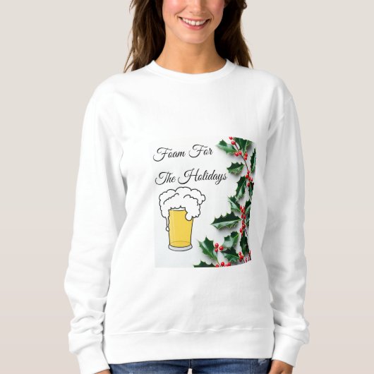 Schaum für Ferien, lustig, Bier Glas Sweatshirt (Vorderseite)