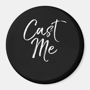 Schauspiel Zitat Akteure Niedliche Atrer Cast Me Magnet