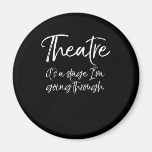 Schauspiel Zitat Schauspielerin ihre Bühne werde i Magnet