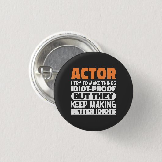 Schauspielerin ich versuche, die Dinge Idiot Bewei Button (Vorne & Hinten)