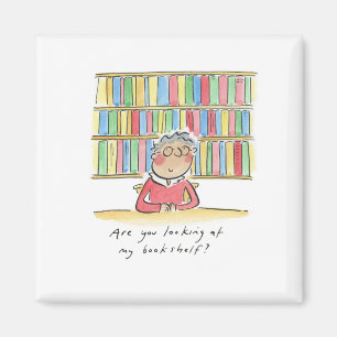 Schaust du in mein Bücherregal? Magnet