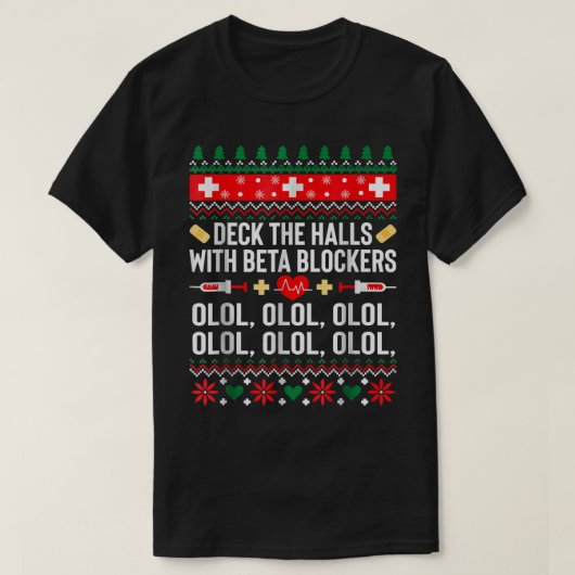 Schaut euch die Hallen mit Betablockern Weihnachte T-Shirt (Design vorne)