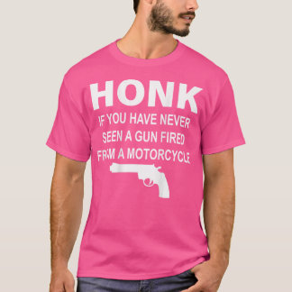 Schaut, wenn ihr noch nie eine Waffe gesehen habt T-Shirt