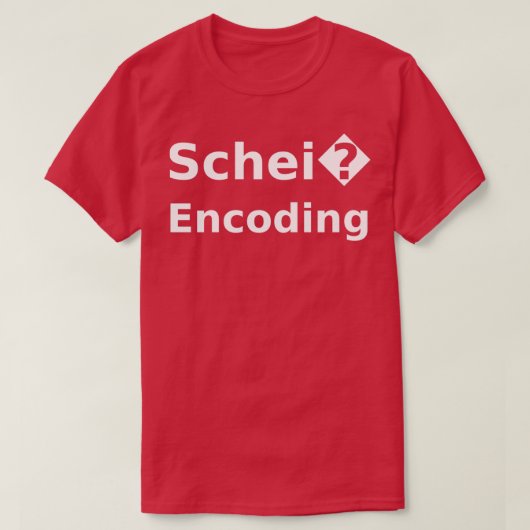 Schei Encoding Funny Software Engineer Design Whit T-Shirt (Design vorne)