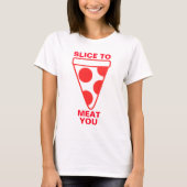 Scheibe zum Fleisch Sie T-Shirt (Vorderseite)