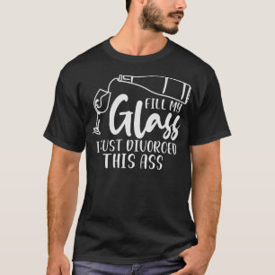 Scheidung feiert Beziehung Glass Win T-Shirt