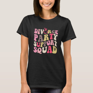 Scheidung für Männer Frauen unterstützen Squad Sch T-Shirt