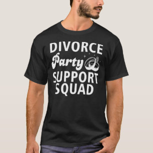 Scheidung für Männer Frauen unterstützen Squad Sch T-Shirt