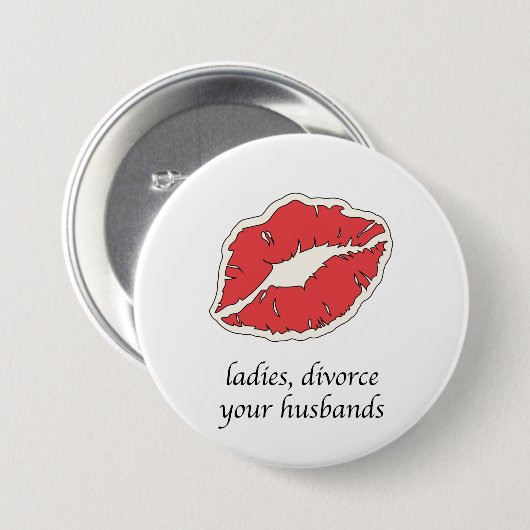 Scheidung Ihres Ehemanns 4b-Abzeichen Button (Vorne & Hinten)