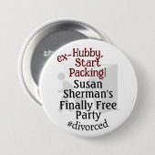 Scheidung Party Celebration Ex Hubby Start Packing Button (Vorne & Hinten)