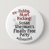 Scheidung Party Celebration Ex Hubby Start Packing Button (Vorderseite)