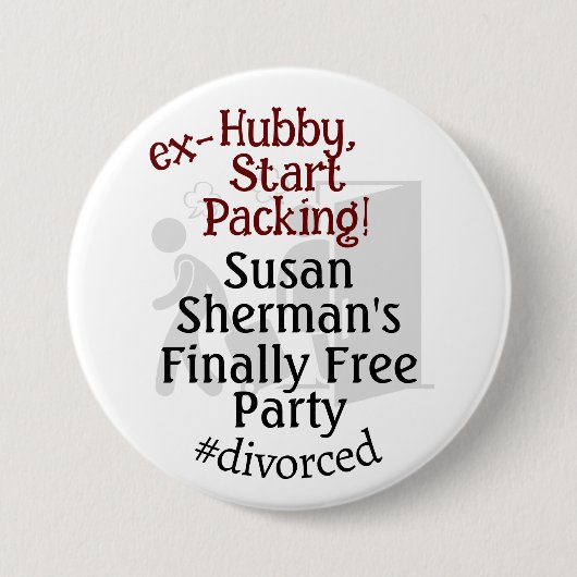 Scheidung Party Celebration Ex Hubby Start Packing Button (Vorderseite)