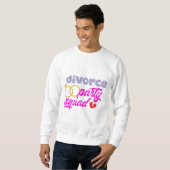 Scheidung Party Squad Sweatshirt (Vorne ganz)