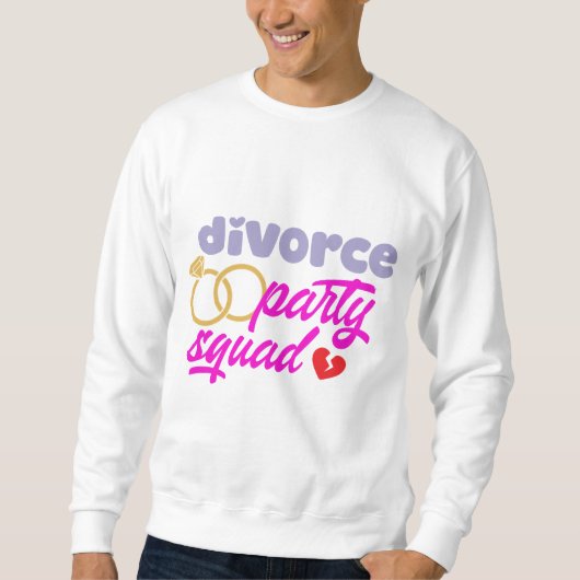Scheidung Party Squad Sweatshirt (Vorderseite)