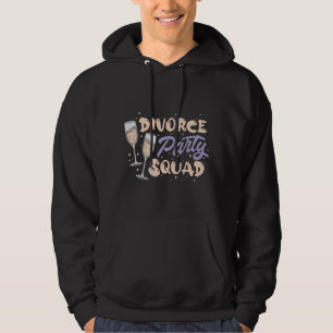 Scheidung Party Squad The Ultimate Celebration T-S Hoodie