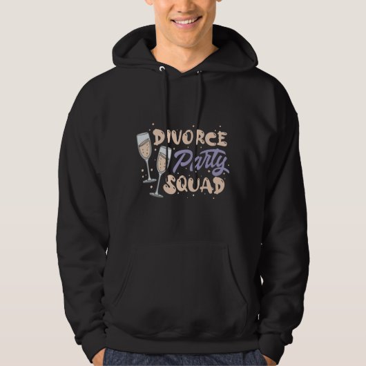 Scheidung Party Squad The Ultimate Celebration T-S Hoodie (Vorderseite)