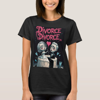 Scheidung, Scheidung T-Shirt